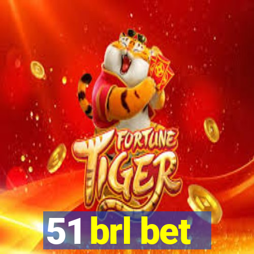 51 brl bet